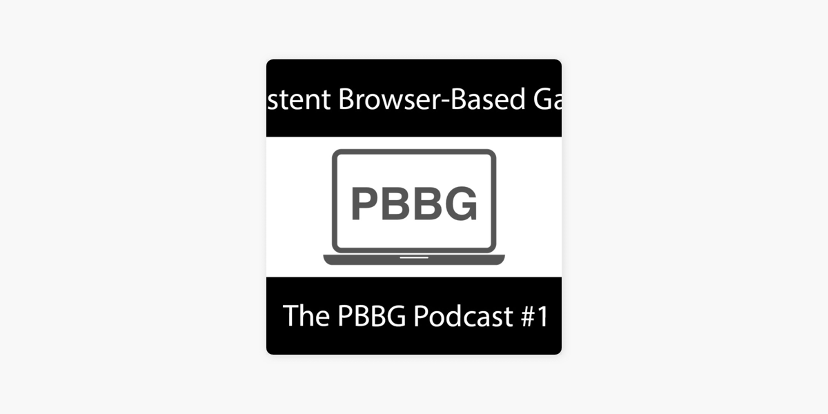 Persistent Browser-based Games (PBBG)