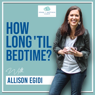 How Long 'Til Bedtime?:Allison Egidi