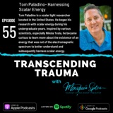 Episode 55 - Tom Paladino - Scalar Energy Healing