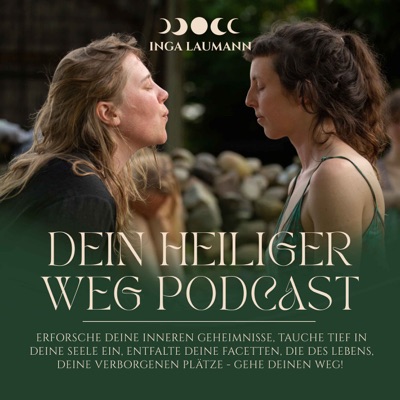 Dein heiliger Weg Podcast von Inga Marie Laumann