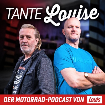 Tante Louise – Der Motorradpodcast von Louis:Detlev Louis Motorrad-Vertriebsgesellschaft mbH