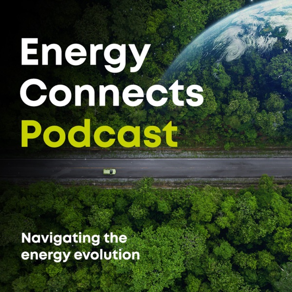 Energy Connects Podcast