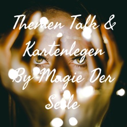 Themen Talk & Kartenlegen By Magie Der Seele 