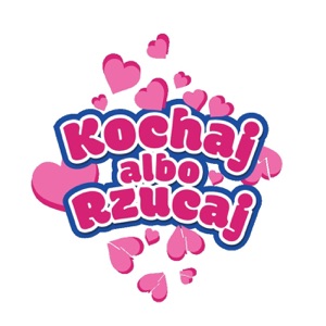 Kochaj albo Rzucaj - Podcasty VOX FM