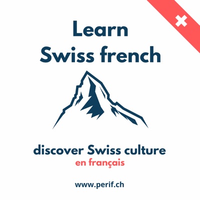 Learn french in Switzerland - Apprendre le français
Les podcasts de Peri'F autour du Français:Learn Swiss French &amp; culture. Apprendre le français PériF - autour du Français