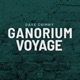 Ganorium Voyage 579