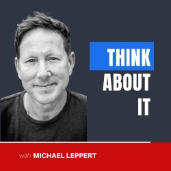 Think About It with Michael Leppert
