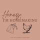 Honey, I'm Homemaking 
