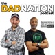 DAD Nation Episode #40: Dad, I Don't Believe Anymore