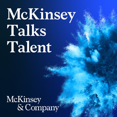 McKinsey Talks Talent:McKinsey People & Organizational Performance