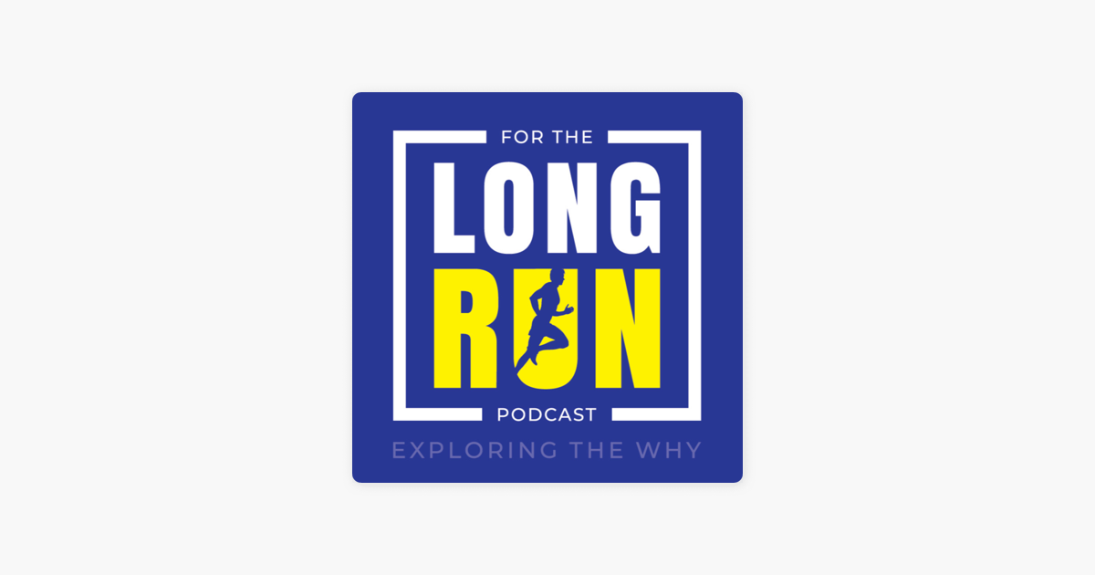 For The Long Run on Apple Podcasts