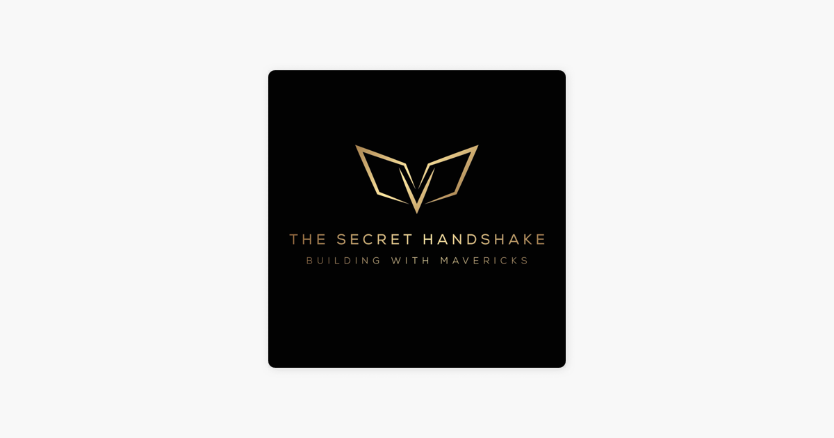 ‎The Secret Handshake: Building With Mavericks on Apple Podcasts