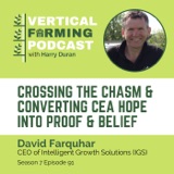 David Farquhar / IGS - Crossing the Chasm & Converting CEA Hope Into Proof & Belief