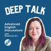 Deep Talk: Advanced English Discussions with Rhiannon ELT - Rhiannon ELT