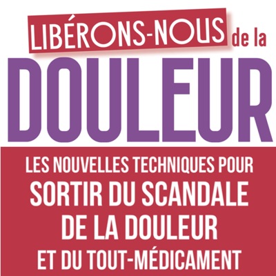 Libérons-nous de la douleur