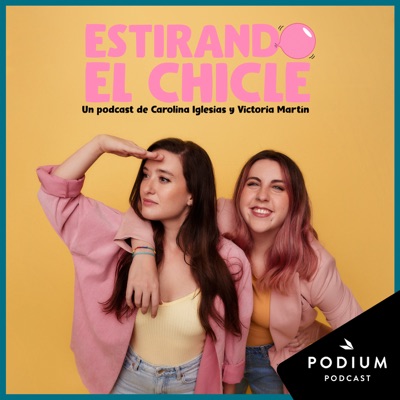 Estirando el chicle:Podium Podcast