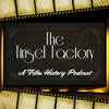 The Tinsel Factory: A Film History Podcast - Katelyn Amber