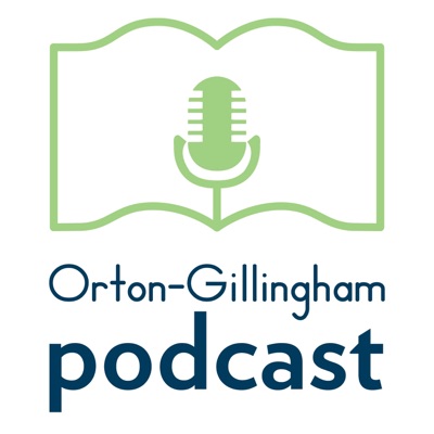 The Orton-Gillingham Podcast The Orton-Gillingham Podcast