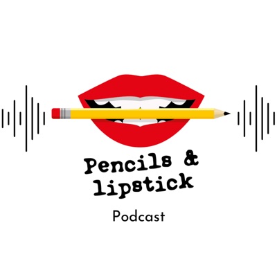 Pencils&Lipstick podcast