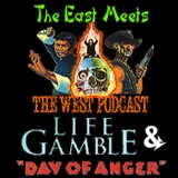 The East Meets The West Ep. 6 – Life Gamble and Day of Anger
