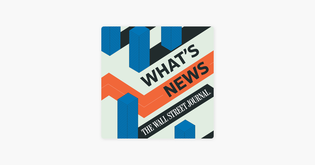 WSJ What's News on Apple Podcasts