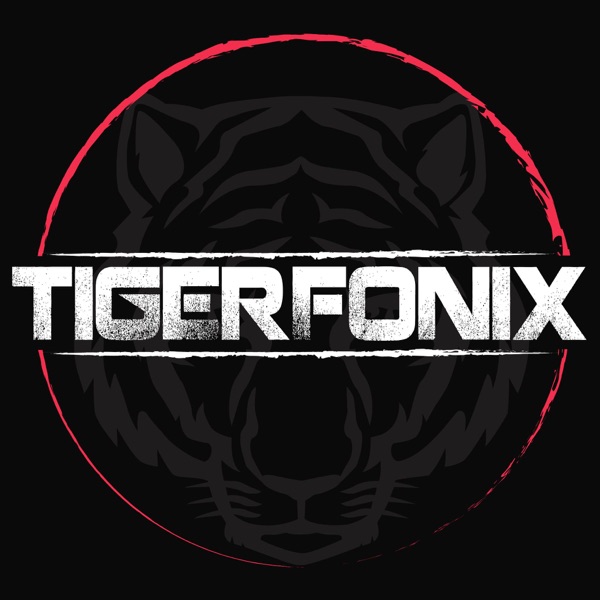 Tiger Fonix Podcast