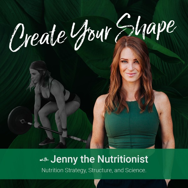 Create Your Shape with Jenny the Nutritionist