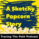 A Sketchy Popcorn Story