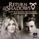 Return to the Shadows with Katherine McNamara and Dominic Sherwood