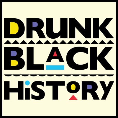 Drunk Black History