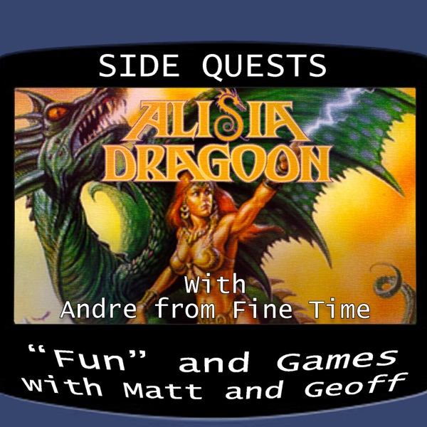 Side Quests Episode 273: Alisia Dragoon with Andre from Fine Time photo