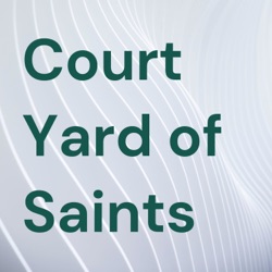 Court Yard of Saints