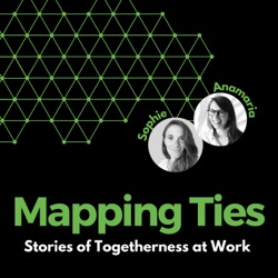 Mapping Ties: Stories of Togetherness at Work