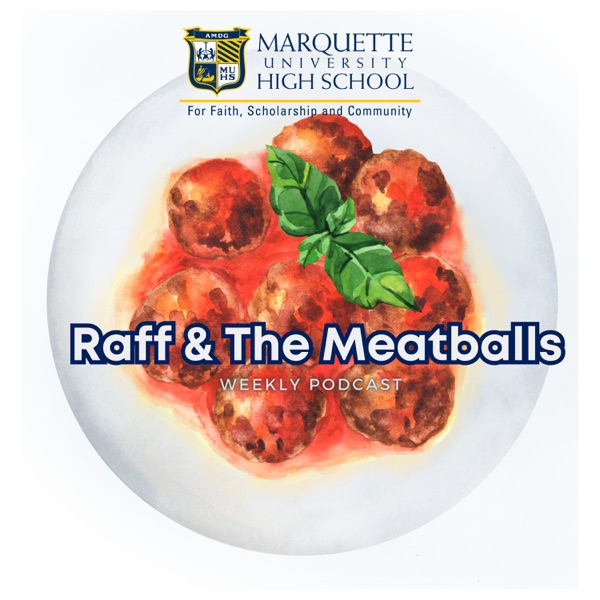 Raff and the Meatballs - MUHS Podcast  Image