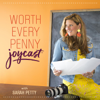 Worth Every Penny Joycast - Sarah Petty