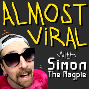 Almost Viral with Simon The Magpie