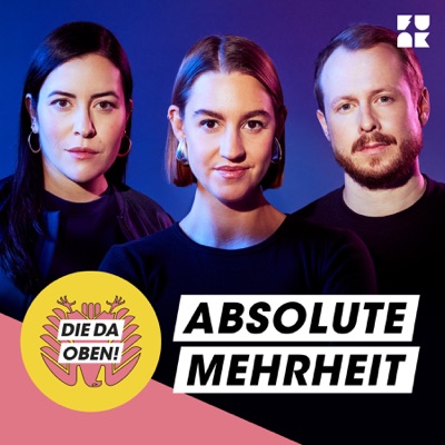 ABSOLUTE MEHRHEIT – der DIE DA OBEN!-Podcast:funk - von ARD und ZDF