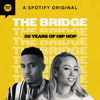The Bridge: 50 Years of Hip Hop - The Ringer