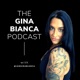 Gina Bianca Podcast