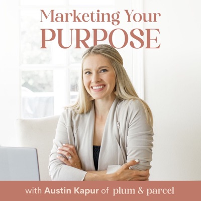 Marketing Your Purpose: A podcast for purpose-driven entrepreneurs, marketers and work from home boss babes! Marketing Your Purpose: A podcast for purpose-driven entrepreneurs, marketers and work from home boss babes!