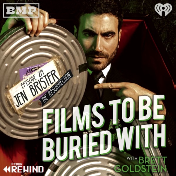 Jen Brister - The Resurrection (episode 115 rewind!) • Films To Be Buried With with Brett Goldstein #271 photo
