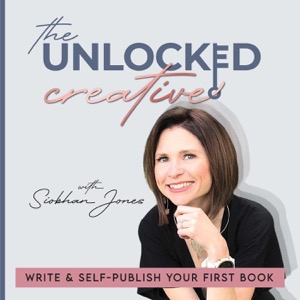 The Unlocked Creative - Write a Book, Promote your Book