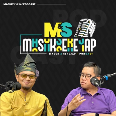 Masuk Sekejap Podcast Masuk Sekejap Podcast