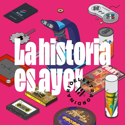 La historia es ayer La historia es ayer