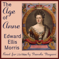 Age of Anne, The by Edward Ellis Morris (1843 - 1902) podcast