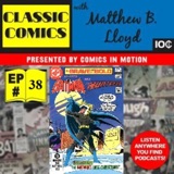 Classic Comics with Matthew B. Lloyd Episode 38- Christmas Edition- The Brave and the Bold #184: “The Batman’s Last Christmas”