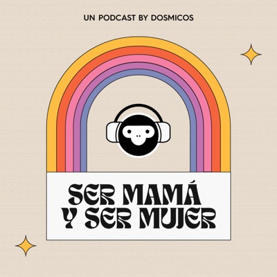 Ser Mamá y Ser Mujer Ser Mamá y Ser Mujer