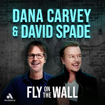 Fly on the Wall with Dana Carvey and David Spade:Audacy
