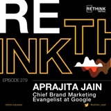 Aprajita Jain, Chief Brand Marketing Evangelist at Google