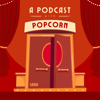 A Podcast with Popcorn - Sara